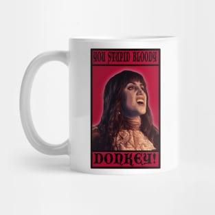 You Stupid Bloody Donkey Mug